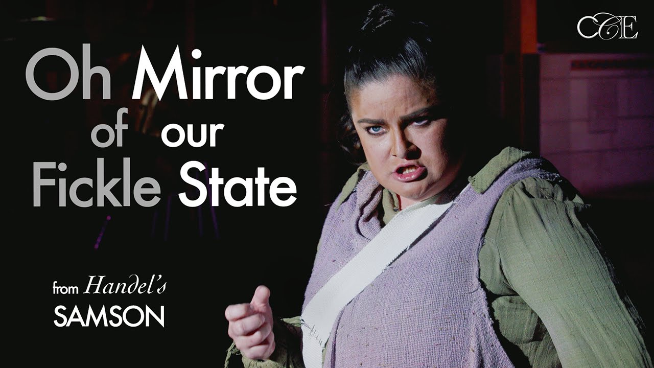 "Oh Mirror of our Fickle State" from Handel's SAMSON. (Micah Aria)