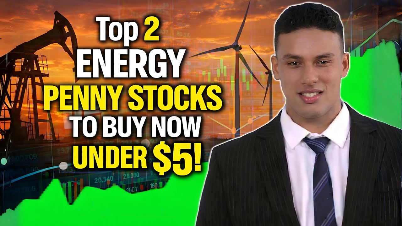 Top 2 Energy Penny Stocks To Buy Now Under $5! - YouTube