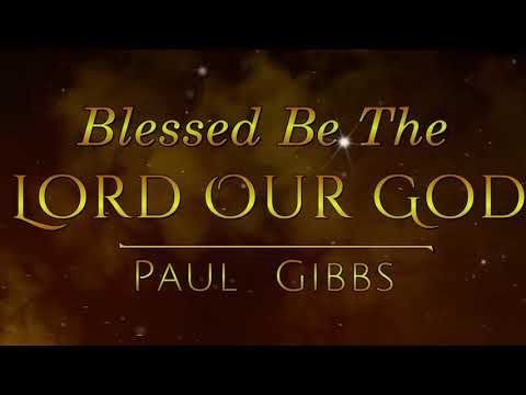 Blessed Be The Lord Our God - Official Lyric Video