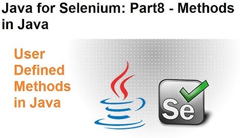 Java for Selenium | Part8 | What is User Defined Method in Java