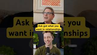 Ask for what you want in relationships.