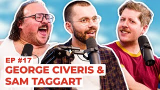 Stavvy's World #17 - George Civeris and Sam Taggart | Full Episode