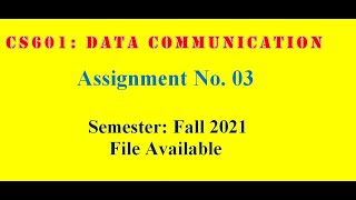 Famous CS601 Data Communication Fall 2021 Assignment 3 By WAQAS AHMAD Net Worth