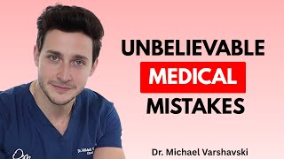Wild Medical Mistakes That ACTUALLY Happened | Dr.Mike