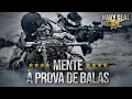 5 Passos Para Desenvolver Uma Mente à Prova de Balas Como a dos Navy Seals