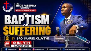THE BAPTISM OF SUFFERING SUN. 9TH AUGUST 2026 TEACHER SAMUEL OLUYEYE screenshot 4
