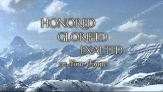 Honored, Glorified, Exalted