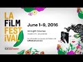 Come to the 2016 LA Film Festival | June 1-9