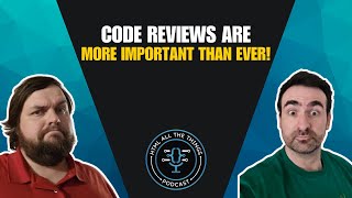 Code Reviews Are More Important Than Ever