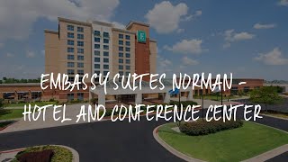 Embassy Suites Norman - Hotel and Conference Center Review - Norman , United States of America