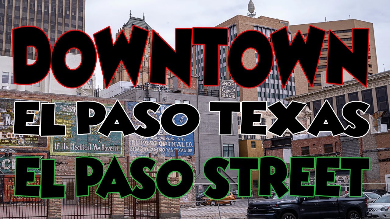 EL PASO ST. EL PASO TEXAS YouTube