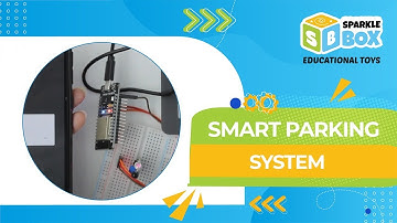 Smart Parking System using IoT | Sparklebox Robotics Kit | Easy Robotics Projects | Sparkle Box