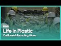 S10 E1: Life in Plastic - California's Recycling Woes