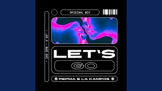 Let´s Go (feat. La Kampos) - Pepma Dj