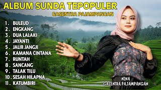 ALBUM SUNDA TERPOPULER - BULEUD, ENGKANG, DUA LALAKI | NINA GASENTRA PAJAMPANGAN  2026