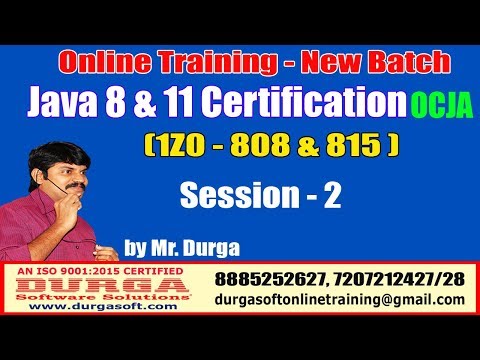 java-certification-8-&-11-ocja-(1z0---808-&-815-)-online-training-|-session--2-|-by-durga-sir