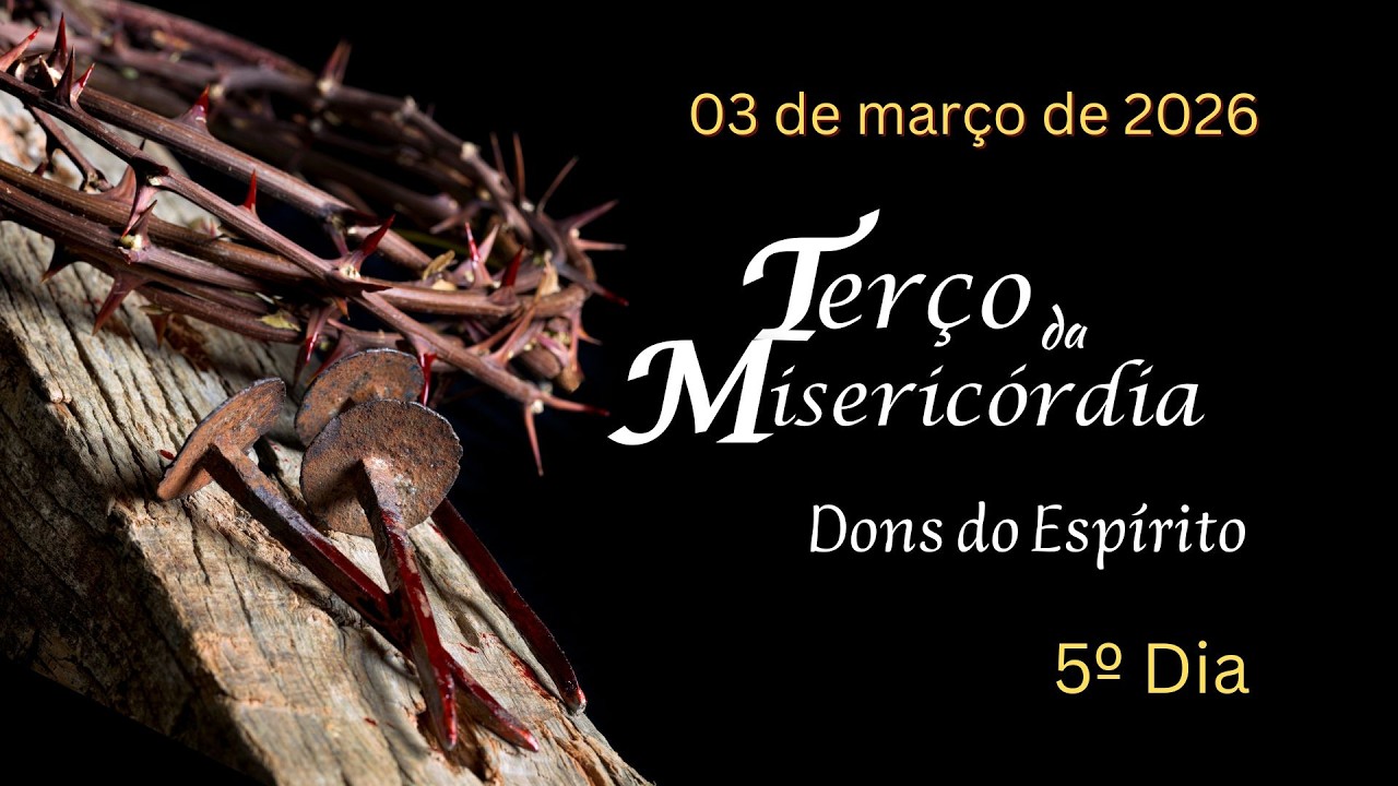 5º DIA - Terço da Misericórdia - 03.03.2026 Padre Robson de Oliveira