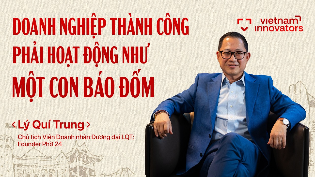 Doanh nghiệp thành công phải hoạt động như MỘT CON BÁO ĐỐM | TS Lý Quí Trung | EP 116 Doanh nghiệp thành công phải hoạt động như MỘT CON BÁO ĐỐM | TS Lý Quí Trung | EP 116