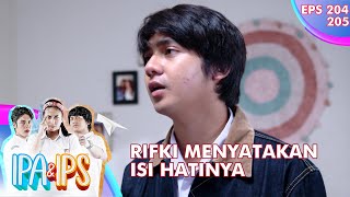 Rifki Mengutarakan Seluruh Isi Hatinya - IPA & IPS