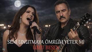 Seni Unutmaya Ömrüm Yeter Mi - Ümit Besen