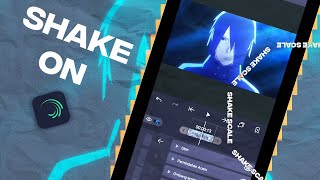 SCALE SHAKE ON ALIGHT MOTION! - Alight Motion Tutorial