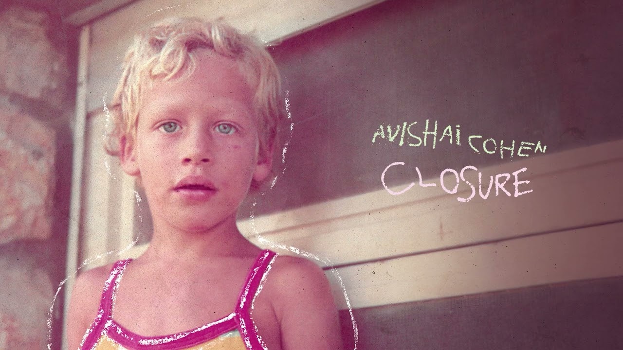 YouTubeでAvishai Cohen - Closure (Official Audio)を視聴 YouTubeでAvishai Cohen - Closure (Official Audio)を視聴