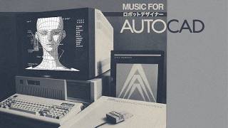 MUSIC FOR AUTOCAD - Ambient Electronica + IDM