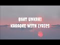 Baat Unkahi Karaoke | Kaavish, Samra Khan Mp3 Song