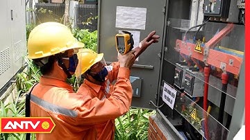 Sử dụng điện tiết kiệm, đảm bảo an toàn trong mùa nắng nóng | ANTV