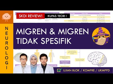 [UKMPPD - SKDI REVIEW] Migren & Migren Tidak Spesifik - Gak Semudah Itu Lho! | Sistem Saraf #32-33