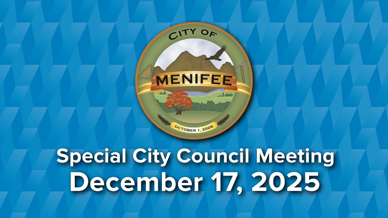 Menifee Special City Council Meeting - December 17, 2025