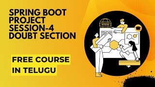 SPRING BOOT PROJECT DOUBT SESSION ||JAVA REAL TIME PROJECT SESSION-4