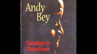 Video thumbnail of "Andy Bey. Tuesdays in Chinatown"