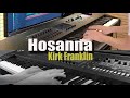 Hosanna  kirk franklin by yohan kim