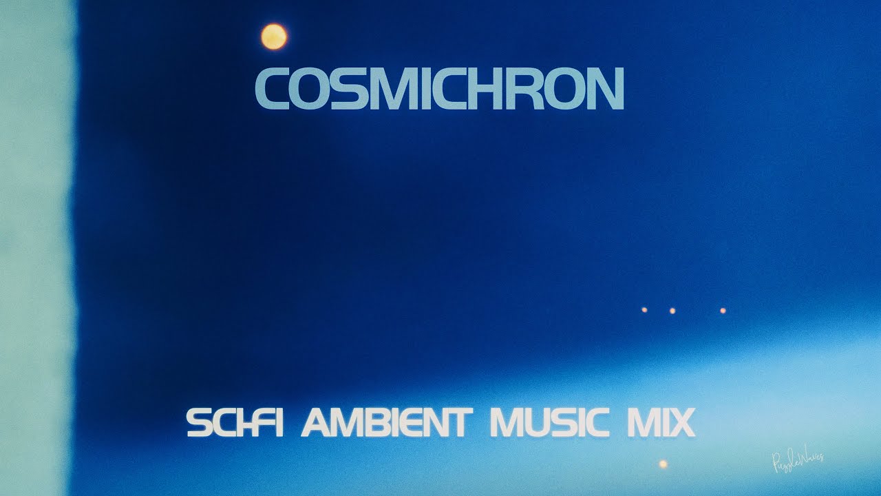 PuzzleWaves - Cosmichron (Sci Fi Ambient Music Mix)