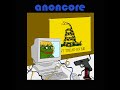 Anoncore [Full EP]