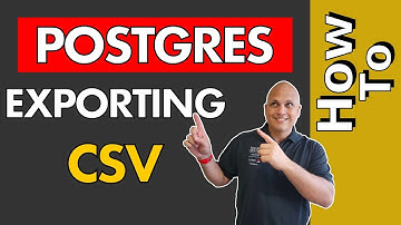 How To: Export Data From Postgres Database to CSV Format in Easy Steps