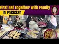 First get together with family in pakistan 