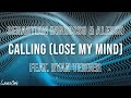 Sebastian Ingrosso Alesso Calling Lose My Mind Feat Ryan Tedder Lyrics mp3