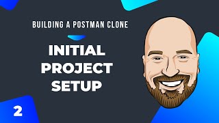 Setting Up Our Project: Building a Postman Clone Course