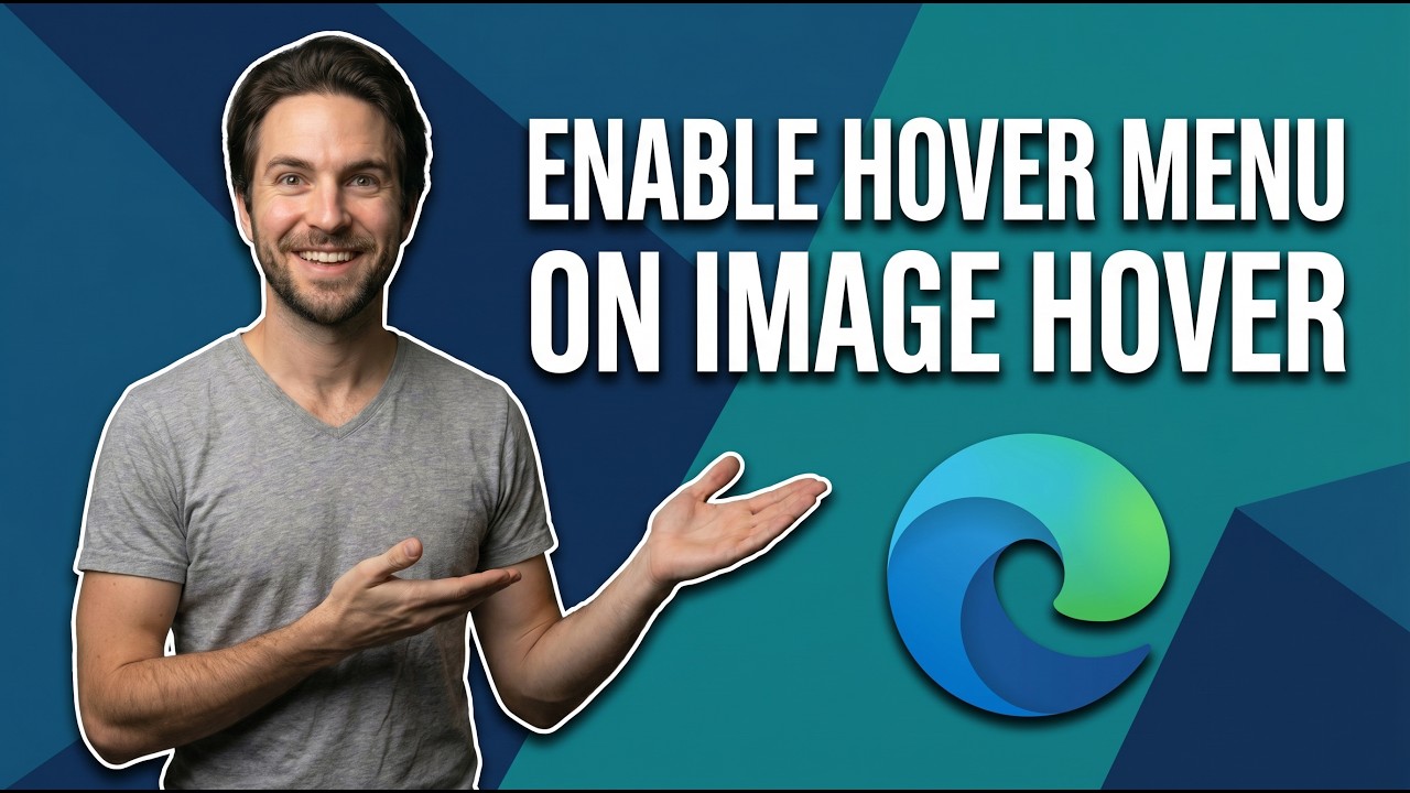 How To Enable Hover Menu On Image Hover In Edge (Easy Guide) - YouTube