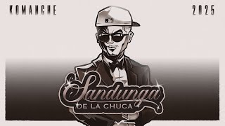 Sandunga De La Chuca - Komanche