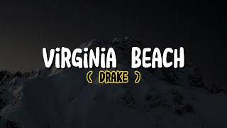 Drake - Virginia Beach (Lyrics)