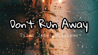 Tyler James Williams - Don´t Run Away (Lyrics)