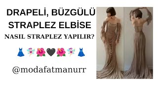 Dli̇, Büzgülü, Straplez Elbi̇se Kalibi