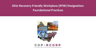 Recovery Friendly Workplace - Ohio Designation: Foundational Practices (video 1)