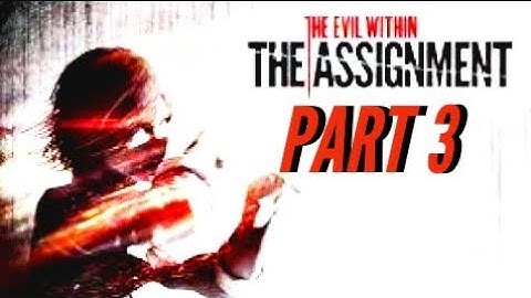 The Evil Within | The Assignment - Gameplay  - Walkthrough - PART 3 -No Commentary | - PS5*