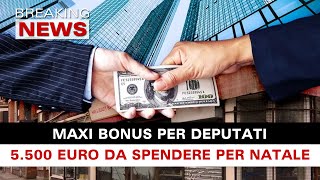 Maxi Bonus Per Deputati: 5.500 Euro Da Spendere Per Natale!