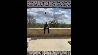 52Blocks 2026 Mission Statement..like Sub N Share