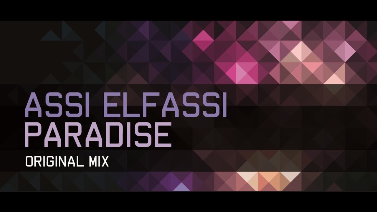 Assi Elfassi - Paradise (Original Mix)